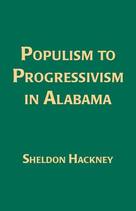 Alabama Heritage Populism to Progressivism in Alabama