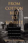 Alabama Heritage_From Cotton Belt to Sunbelt by Bruce J. Schulman